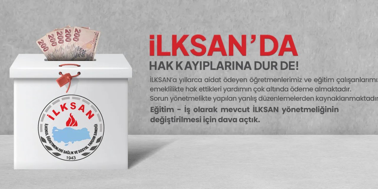 Eğitim-İş’ten İLKSAN Tepkisi!
